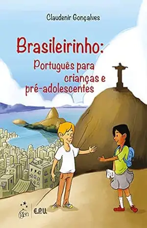 Brasileirinho – Português para Crianças e Pré–adolescentes – C. Goncalves