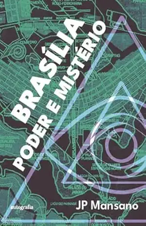 Capa do livro Brasília: Poder e mistério - JP Mansano