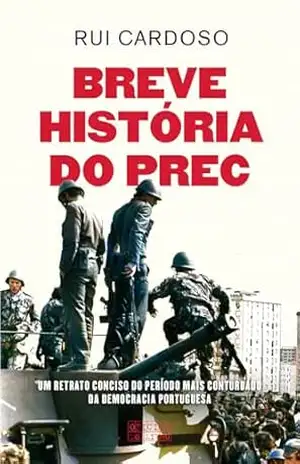 Breve História do PREC – Rui Cardoso