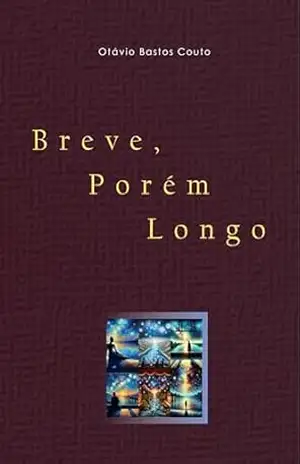Capa do livro Breve, Porém Longo - Otávio Bastos Couto