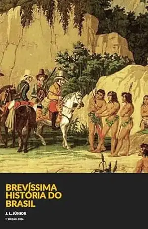 Brevíssima História do Brasil – J. L. Júnior
