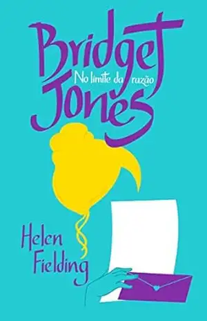 Bridget Jones: No limite da razão – Helen Fielding