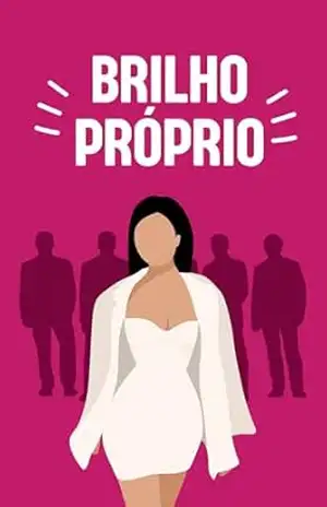 Capa do livro Brilho Próprio: Uma Jornada de Recomeços, Coragem e Autodescoberta - Milena Amaro