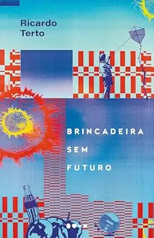 Brincadeira sem futuro – Ricardo Terto
