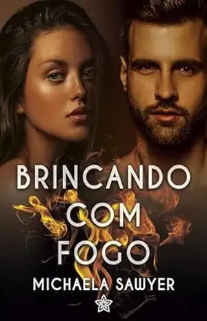 Capa do livro Brincando Com Fogo - Michaela Sawyer
