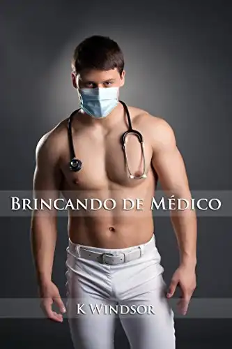Baixar Brincando de Médico: Uma Fantasia Erótica Gay pdf, epub, mobi, eBook