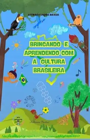 Capa do livro BRINCANDO E APRENDENDO COM A CULTURA BRASILEIRA - ADRIANA BARROS