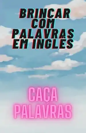 brincar com palavras em ingês: caça palavras – Isabel  oliveira