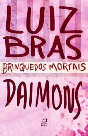 Brinquedos Mortais – Daimons – Luis Bras