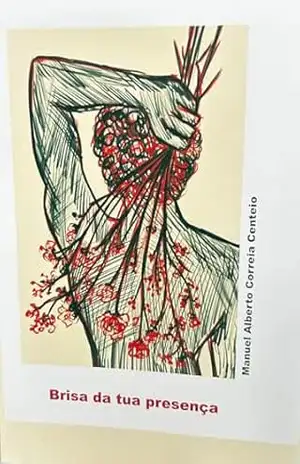 Capa do livro Brisa da tua presença - Manuel Alberto CORREIA CENTEIO