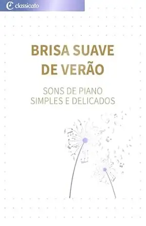 Capa do livro Brisa suave de verão: Sons de piano simples e delicados - Edvard Grieg