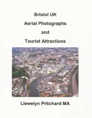 Baixar Bristol UK Aerial Photographs and Tourist Attractions (Álbuns de Fotos Livro 16) pdf, epub, mobi, eBook