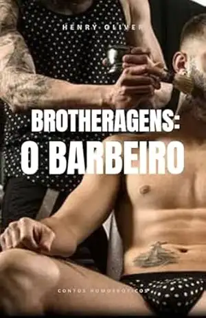 BROTHERAGENS: O BARBEIRO – Henry Oliver
