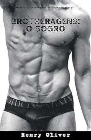 BROTHERAGENS: O SOGRO – Henry Oliver
