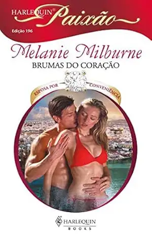 Capa do livro Brumas do coração (Harlequin Paixão Livro 196) - Melanie Milburne