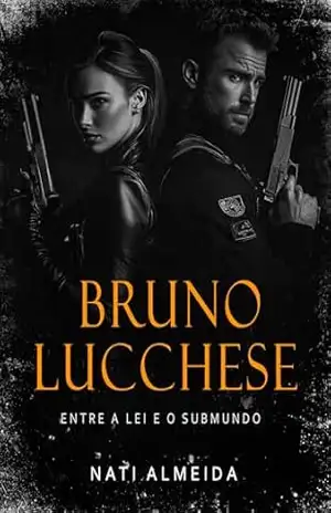 Bruno Lucchese – Entre a Lei e o Submundo. – Nati  Almeida