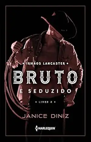 Bruto e seduzido – Janice Diniz