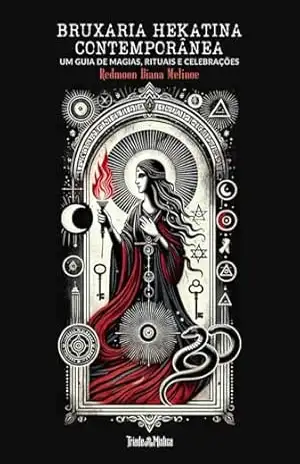 Capa do livro Bruxaria Hekatina Contemporânea: Um Guia de Magias, Rituais e Celebrações - Redmoon Diana Melinoe