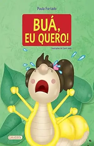 Capa do livro Buá, eu quero! - Paula Furtado