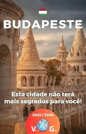 Budapeste – Esta cidade não terá mais segredos para você!: Mais do que um guia, é um verdadeiro convite para viajar! – Sidney Bonheur Budapeste – Esta cidade não terá mais segredos para você!: Mais do que um guia, é um verdadeiro convite para viajar! – Sidney Bonheur