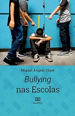 Bullying nas Escolas – Miguel Ângelo Shaw Bullying nas Escolas – Miguel Ângelo Shaw