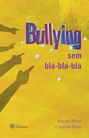 Bullying sem blá–blá–blá – Marcos Meier Bullying sem blá–blá–blá – Marcos Meier