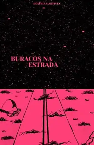 Buracos na Estrada – Beatriz Martinez Buracos na Estrada – Beatriz Martinez