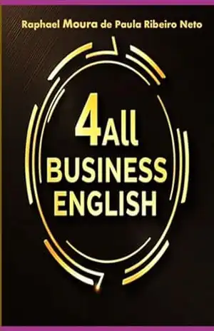 Capa do livro Business English 4all - Raphael Moura Paula Ribeiro De Neto