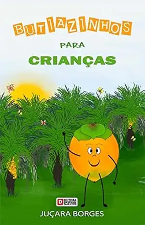 Butiazinhos para Crianças – Juçara Borges