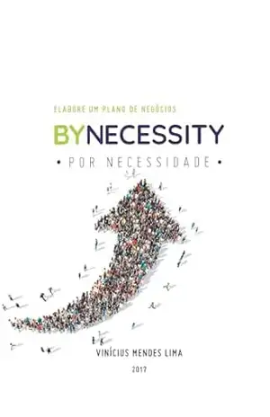 Capa do livro By Necessity: Elabore um plano de negócios por necessidade - Vinicius Mendes Lima