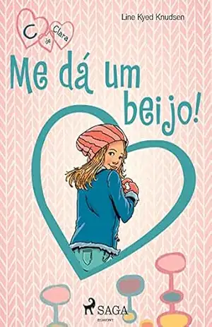 C de Clara 3 – Me dá um beijo! – Line Kyed Knudsen