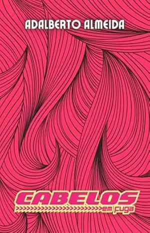 Cabelos Em Fuga – Adalberto Almeida Cabelos Em Fuga – Adalberto Almeida