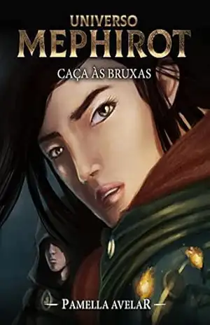 Caça às Bruxas (Livro–jogo): (Universo Mephirot Livro 3) (Universo Mephirot: Livros–jogos) – Pamella  Avelar
