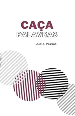 Caça Palavras – Júnia Paixão Caça Palavras – Júnia Paixão