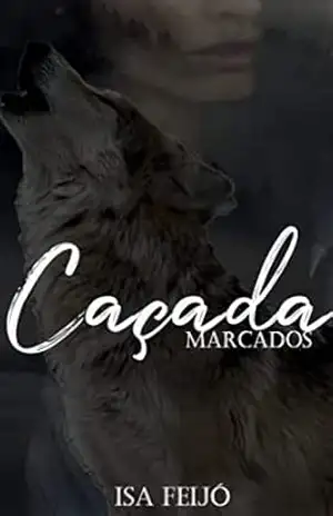 Caçada: Marcados – Isa  Feijó