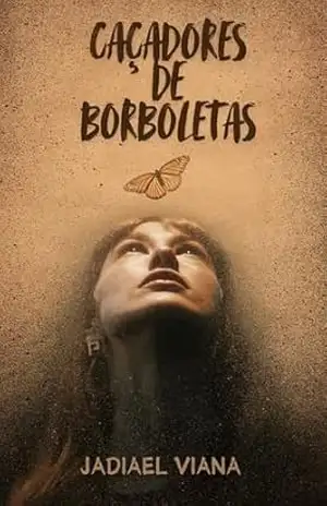 Caçadores de Borboletas – Jadiael Viana Caçadores de Borboletas – Jadiael Viana