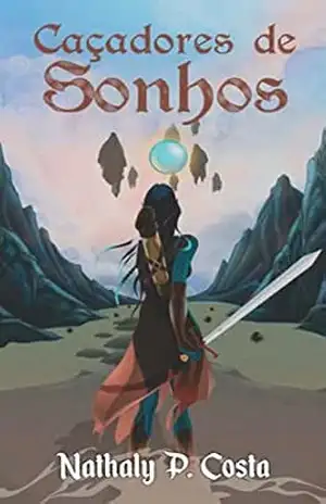 Capa do livro Caçadores De Sonhos - Nathaly P.  Costa