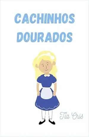 Cachinhos Dourados (Clássicos da literatura infantil) – Tia Cris