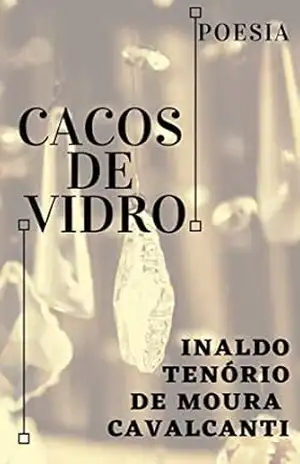 Cacos de Vidro – INALDO TENÓRIO DE MOURA CAVALCANTI