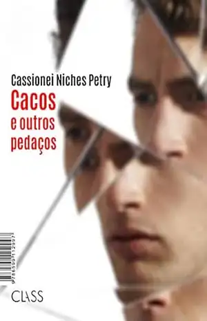 Cacos e outros pedaços – Cassionei Niches Petry Cacos e outros pedaços – Cassionei Niches Petry