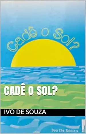 Capa do livro Cadê o Sol? - Ivo de Souza