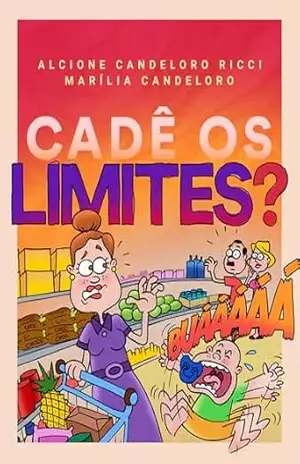 Capa do livro Cadê os limites? - Alcione  Candeloro Ricci