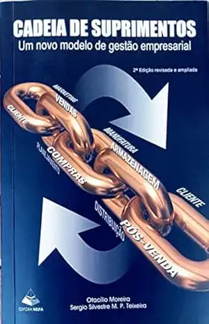 Cadeia de Suprimentos – Um novo modelo de gestão empresarial – Otacílio Moreira