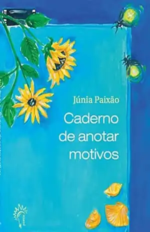 Caderno de Anotar Motivos – Júnia Paixão Caderno de Anotar Motivos – Júnia Paixão