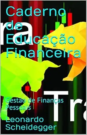 Capa do livro Caderno de Educação Financeira: Gestão de Finanças Pessoais - Leonardo Scheidegger