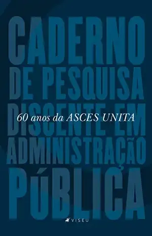Caderno de Pesquisa Discente em Administração Pública: 60 anos da ASCES UNITA – Elba Ravane Alves Amorim