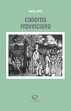 Caderno provinciano – Chico  Lopes