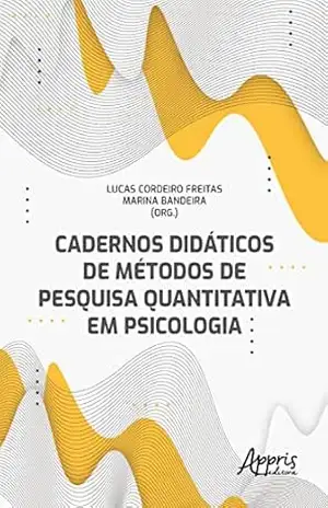 Capa do livro Cadernos Didáticos de Métodos de Pesquisa Quantitativa em Psicologia - Lucas Cordeiro Freitas