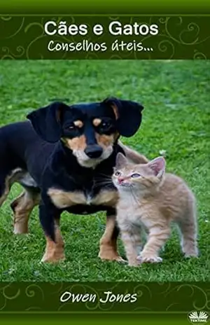 Cães e Gatos: Conselhos Úteis… – Owen Jones