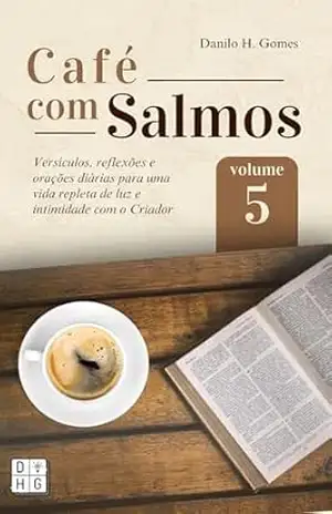 Café Com Salmos: Volume 5 – Danilo H. Gomes